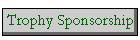 Trophy Sponsorship